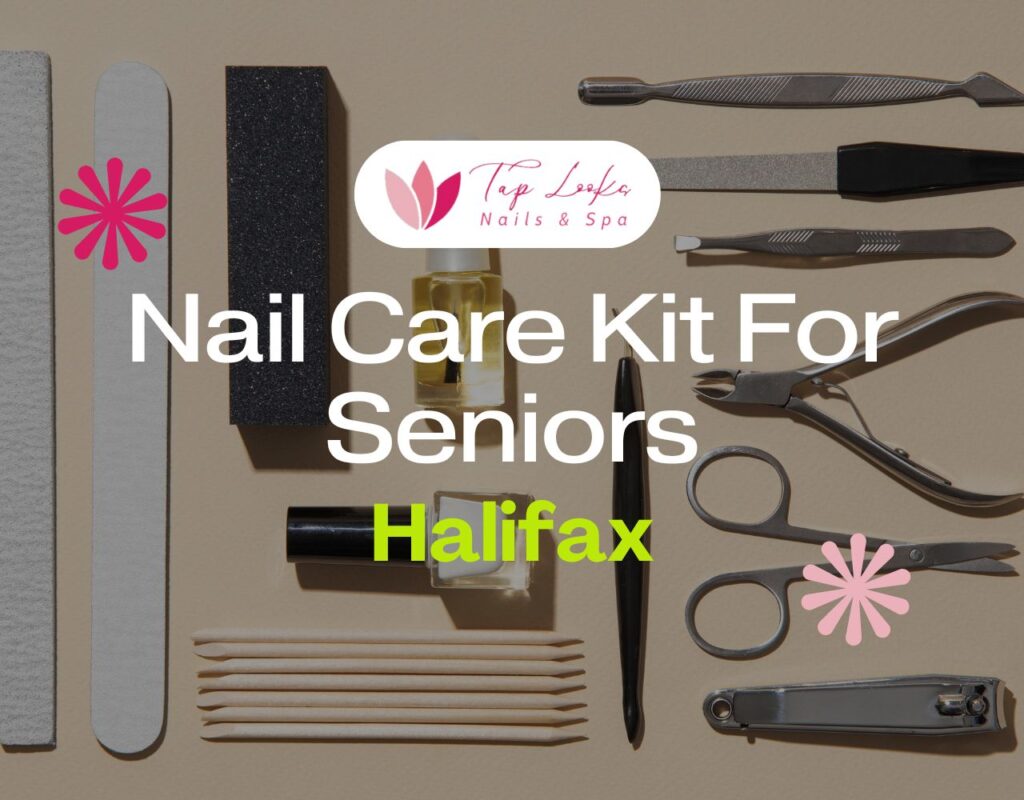 Nail Care Kit For Seniors Halifax