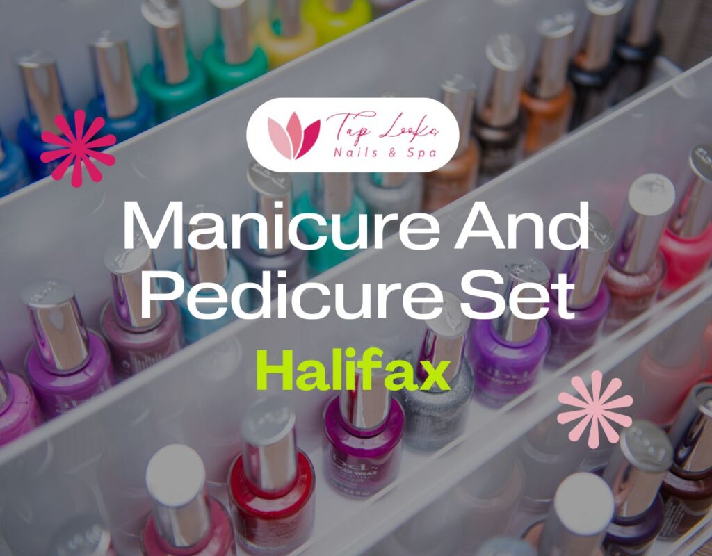 Manicure And Pedicure Set Halifax