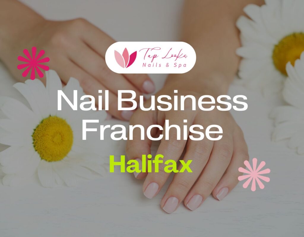 Nail Business Franchise Halifax